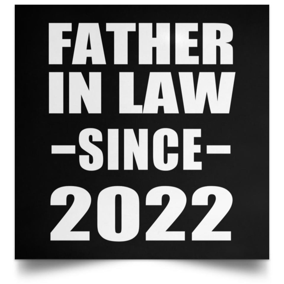 Father In Law Since 2022 - Poster Square