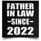 Father In Law Since 2022 - Poster Square