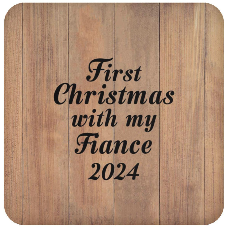 First Christmas With My Fiance 2024 - Drink Coaster C