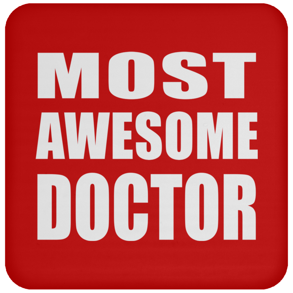Most Awesome Doctor - Drink Coaster