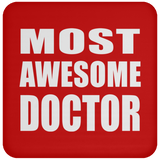 Most Awesome Doctor - Drink Coaster