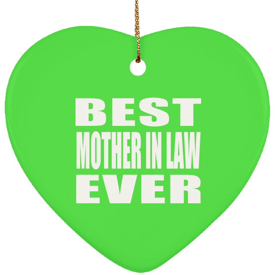 Best Mother In Law Ever - Heart Ornament