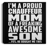 Proud Chauffeur Mom Of Awesome Son - Canvas Square