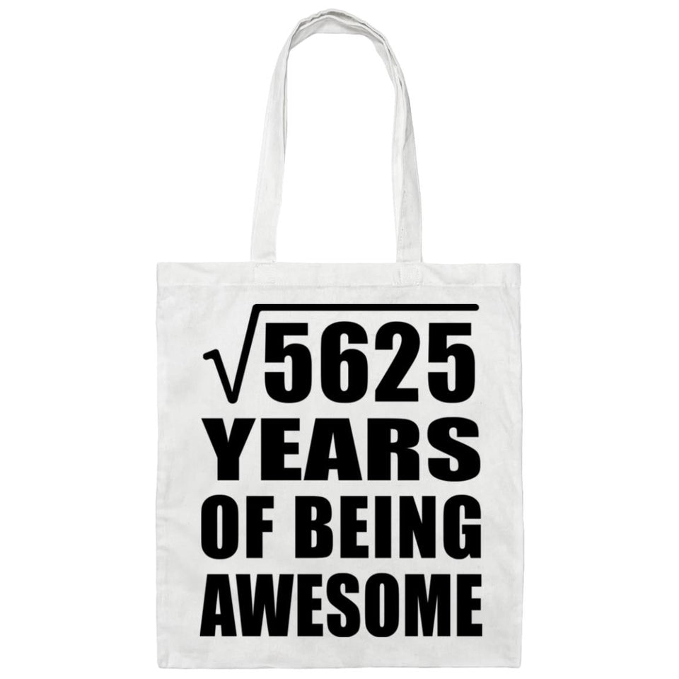 75th Birthday Square Root of 5625 Years of Being Awesome - Tote Bag White