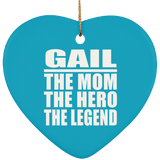 Gail The Mom The Hero The Legend - Heart Ornament