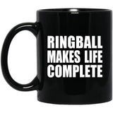 Ringball Makes Life Complete - 11oz Coffee Mug Black