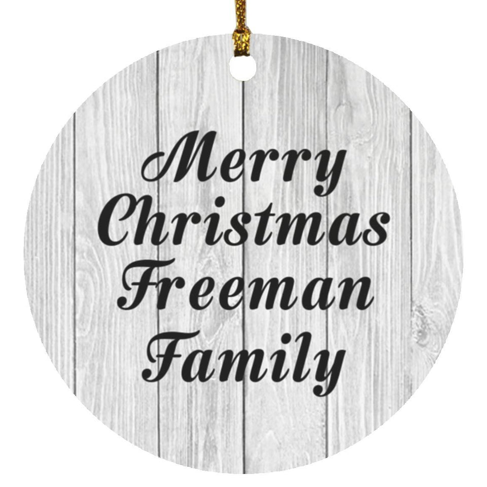 Merry Christmas Freeman Family - Circle Ornament F