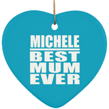 Michele Best Mum Ever - Heart Ornament