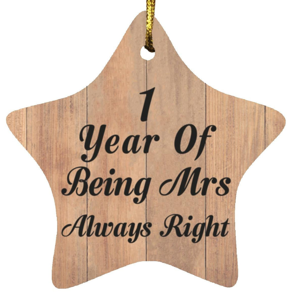 1st Anniversary 1 Year Of Being Mrs Always Right - Star Ornament C