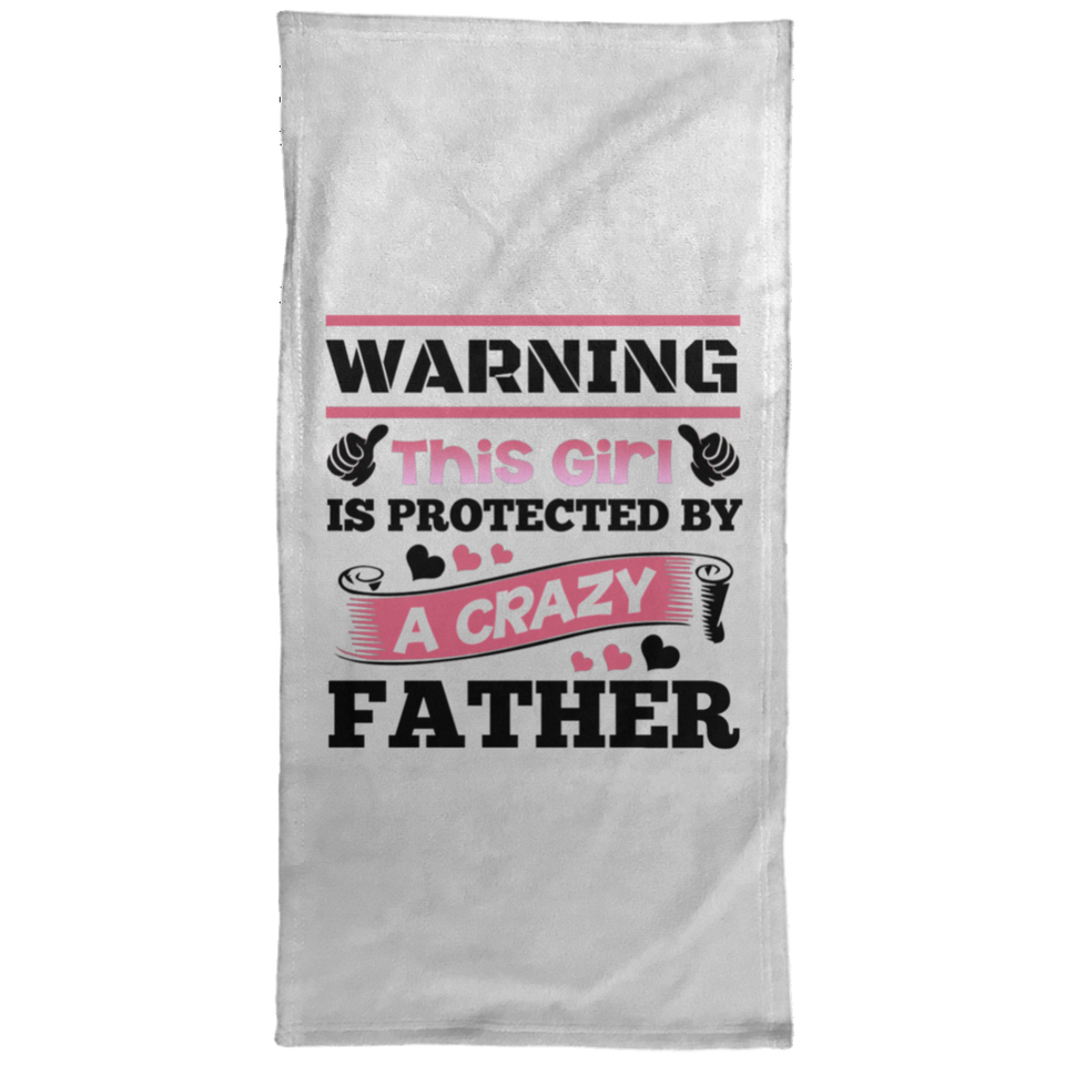Warning This Girl Is Protected by A Crazy Father - Hand Towel