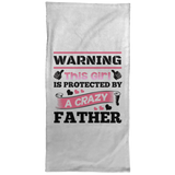 Warning This Girl Is Protected by A Crazy Father - Hand Towel