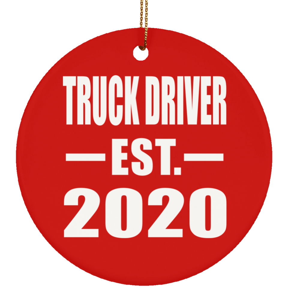 Truck Driver Established EST. 2020 - Circle Ornament