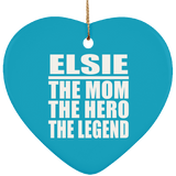 Elsie The Mom The Hero The Legend - Heart Ornament
