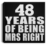 48th Anniversary 48 Years Of Being Mrs Right - Canvas Square