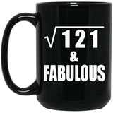 11th Birthday Square Root of 121 & Fabulous - 15oz Coffee Mug Black