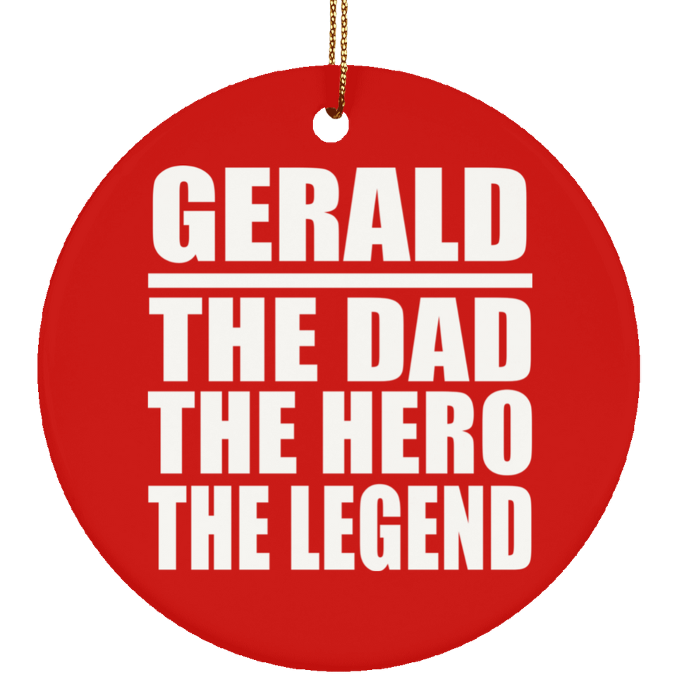 Gerald The Dad The Hero The Legend - Circle Ornament
