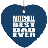 Mitchell Best Dad Ever - Heart Ornament