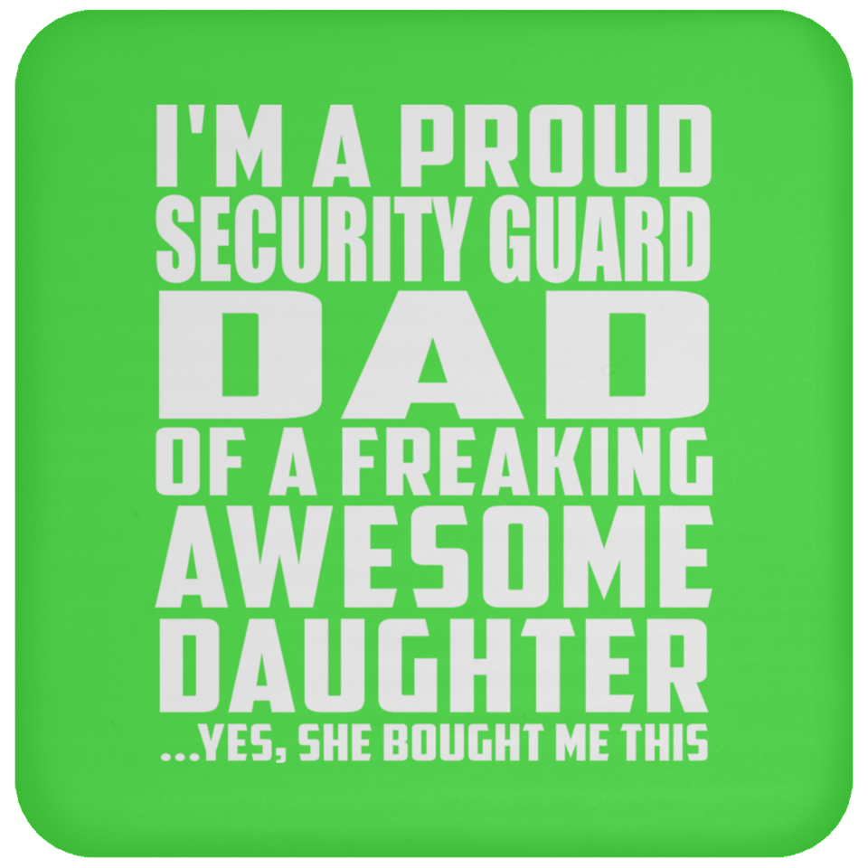 Proud Security Guard Dad Of Awesome Daughter - Drink Coaster