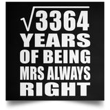 58th Anniversary Square Root of 3364 Years Mrs Always Right - Poster Square