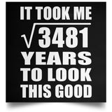 59th Birthday Took Square Root of 3481 Years To Look Good - Poster Square