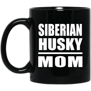 Siberian Husky Mom - 11oz Coffee Mug Black