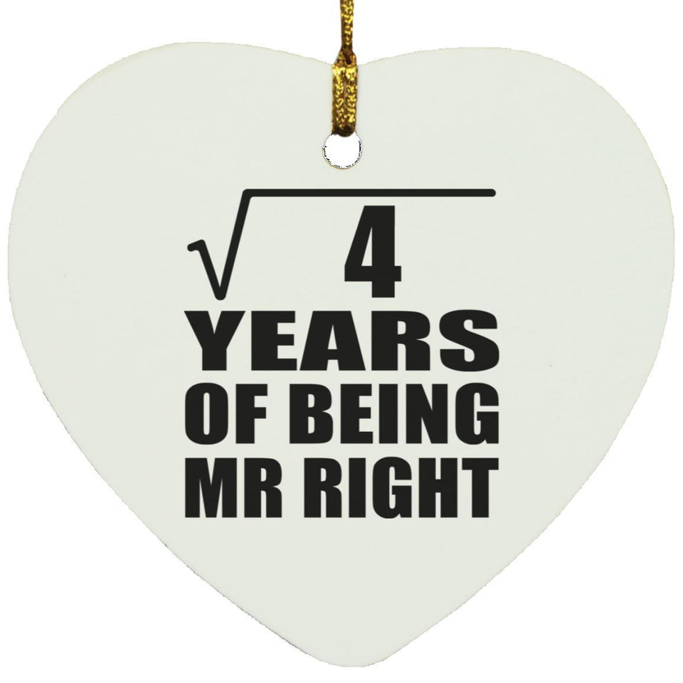 2nd Anniversary Square Root of 4 Years of Being Mr Right - Heart Ornament