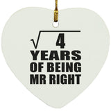 2nd Anniversary Square Root of 4 Years of Being Mr Right - Heart Ornament