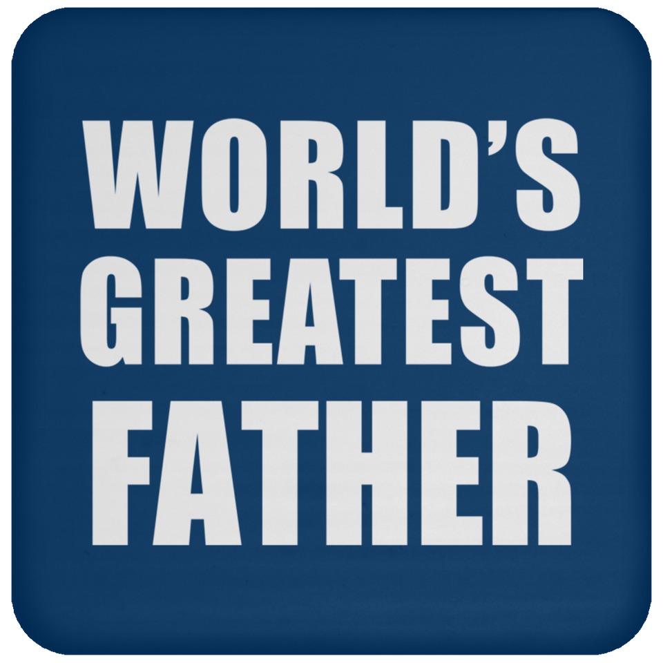 World's Greatest Father - Drink Coaster