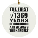 37th Birthday Square Root of 1369 Years of Childhood - Circle Ornament