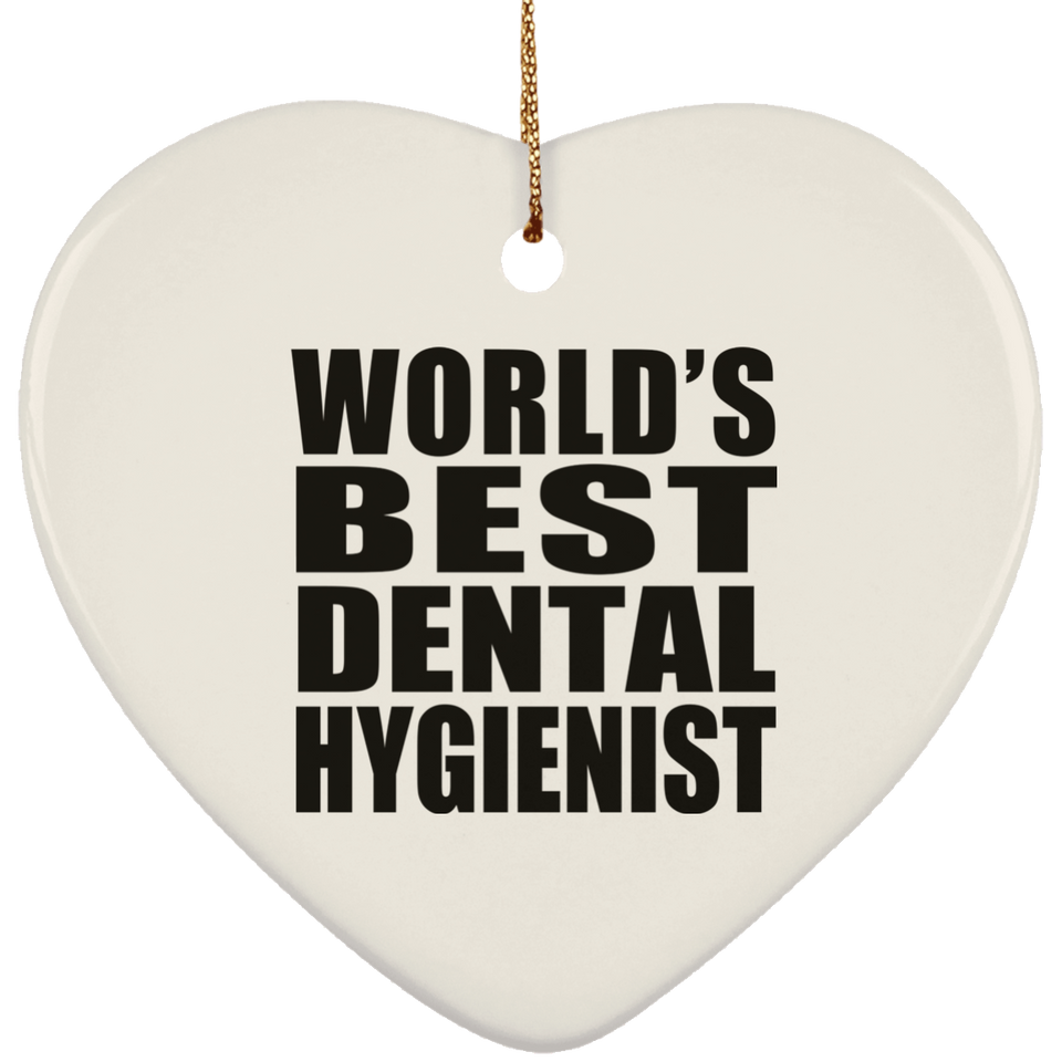 World's Best Dental Hygienist - Heart Ornament