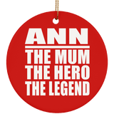 Ann The Mum The Hero The Legend - Circle Ornament
