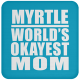 Myrtle World's Okayest Mom - Coaster