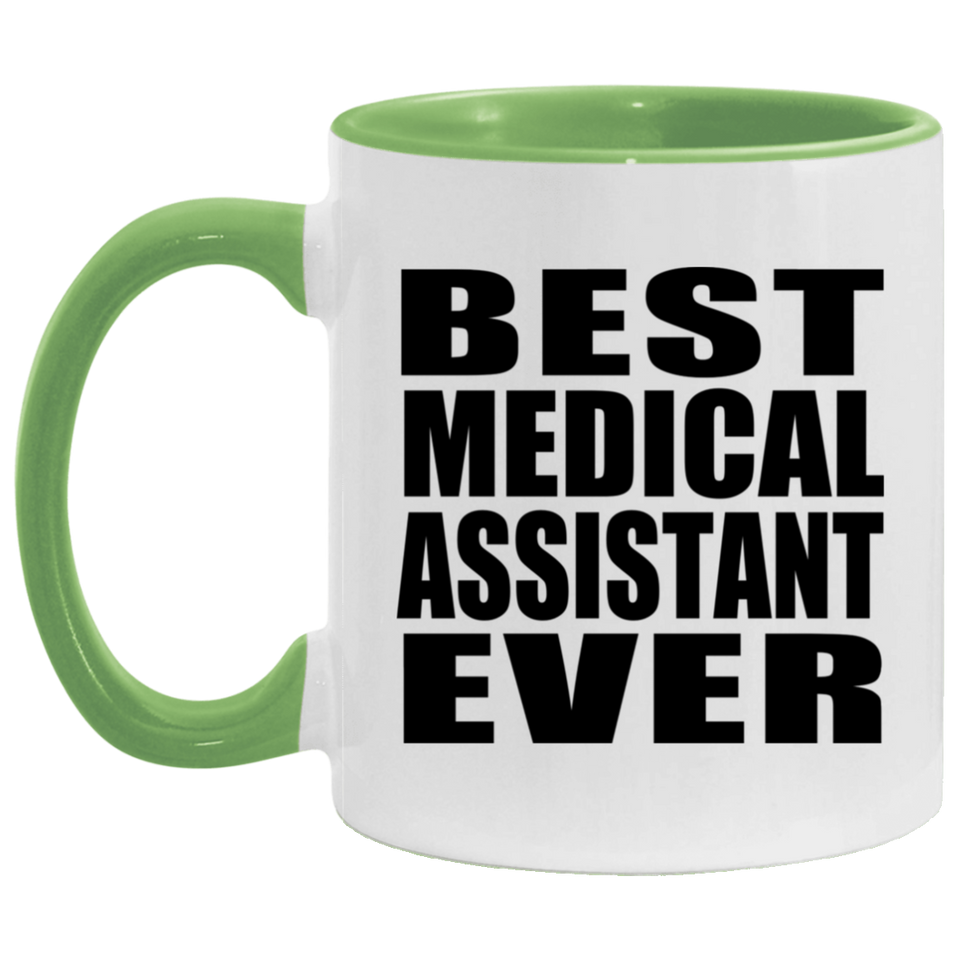Best Medical Assistant Ever - 11oz Accent Mug Green