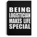Being Logistician Makes Life Special - Canvas Portrait