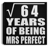 8th Anniversary Square Root of 64 Years of Mrs Perfect - Canvas Square