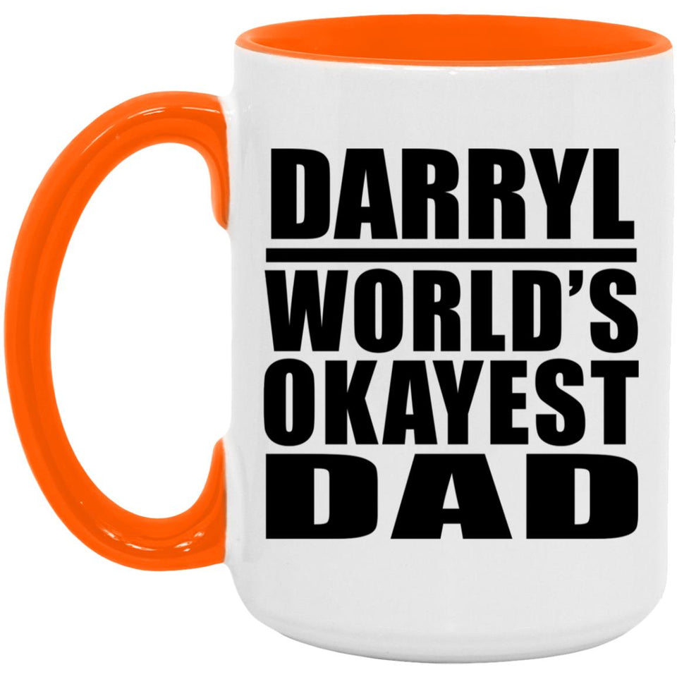 Darryl World's Okayest Dad - 15oz Accent Mug Orange
