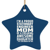 Proud Stationary Engineer Mom Of Awesome Daughter - Star Ornament