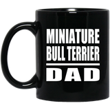 Miniature Bull Terrier Dad - 11oz Coffee Mug Black