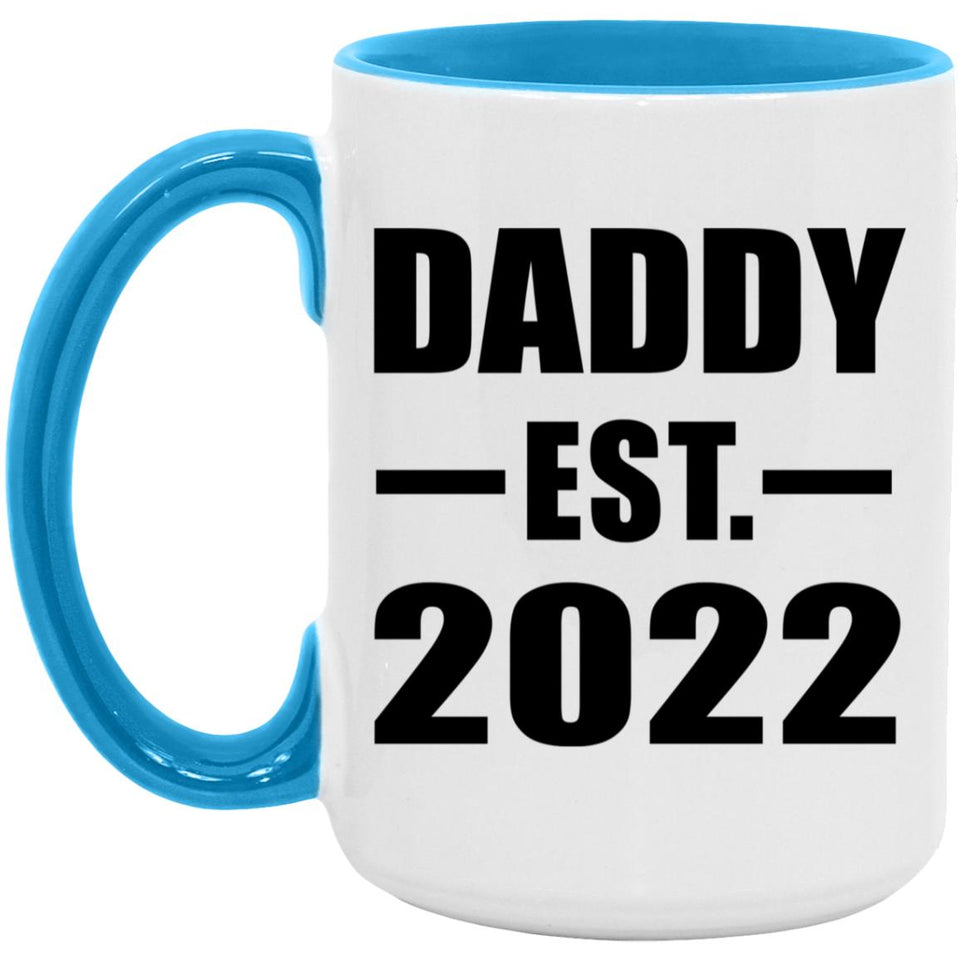 Daddy Established EST. 2022 - 15oz Accent Mug Blue
