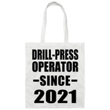 Drill-Press Operator Since 2021 - Tote Bag White