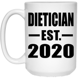 Dietician Established EST. 2020 - 15oz Coffee Mug