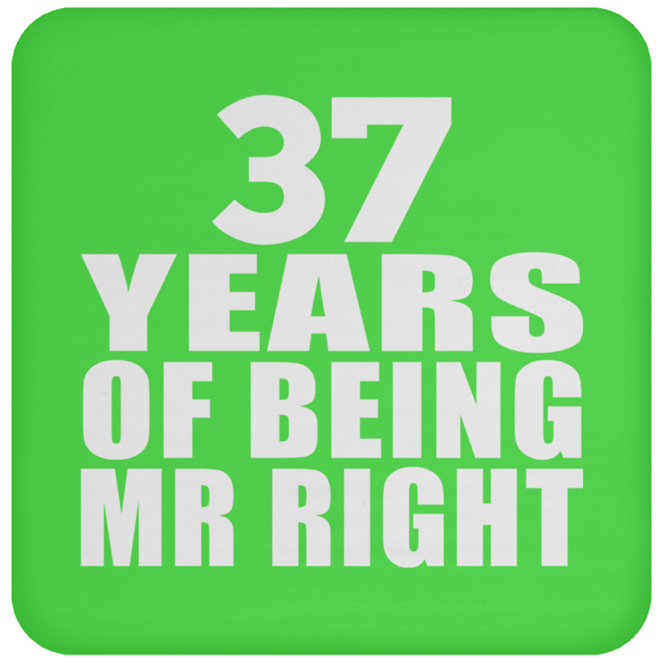 37th Anniversary 37 Years Of Being Mr Right - Drink Coaster