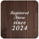 Registered Nurse Since 2024 - Drink Coaster D