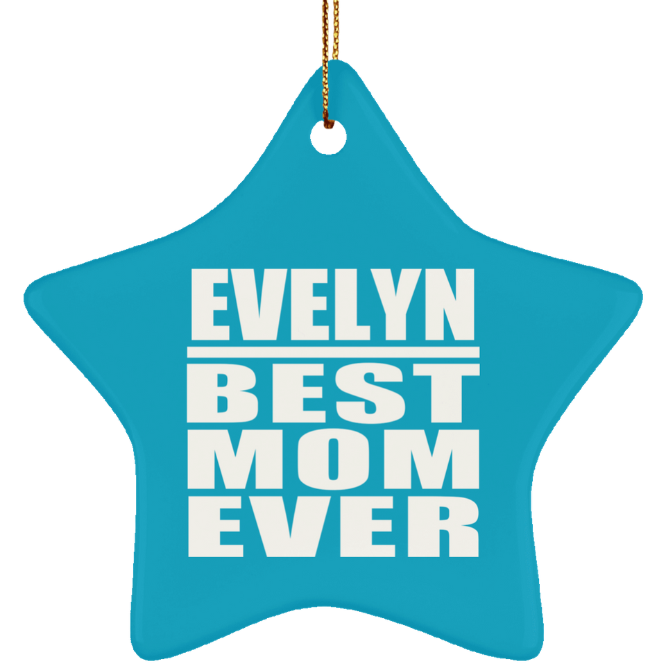 Evelyn Best Mom Ever - Star Ornament