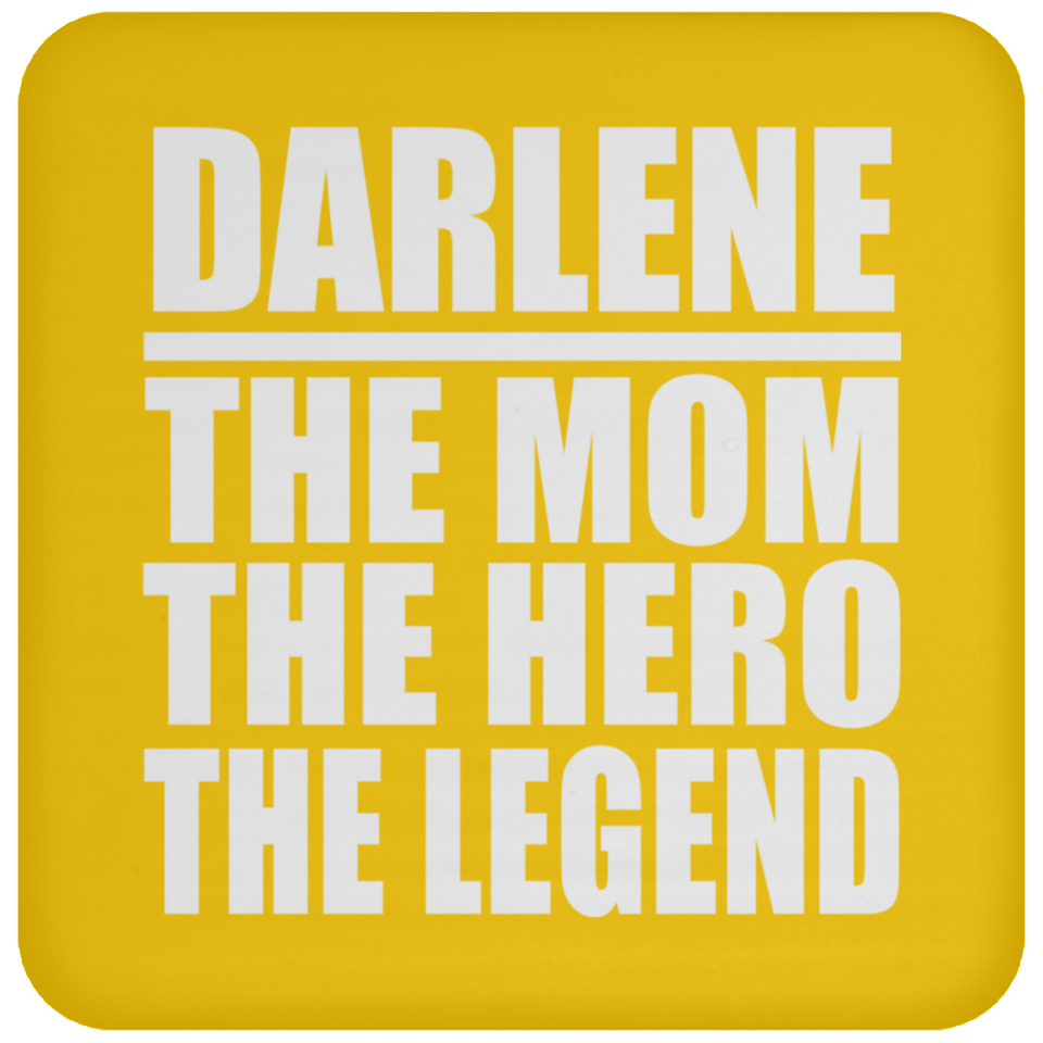 Darlene The Mom The Hero The Legend - Drink Coaster