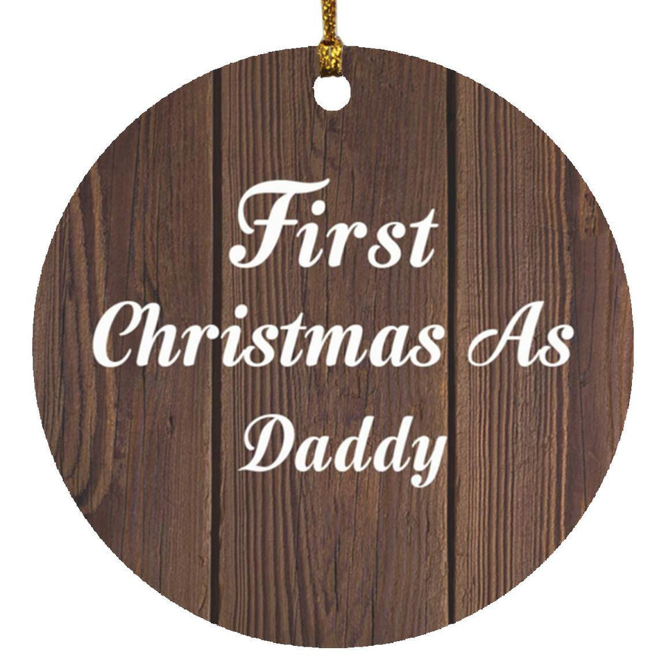 First Christmas As Daddy - Circle Ornament D