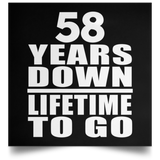 58th Anniversary 58 Years Down Lifetime To Go - Poster Square