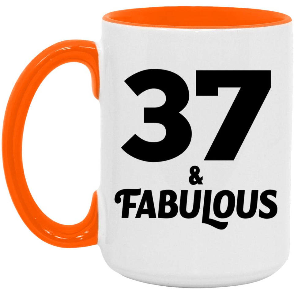 37th Birthday 37 & Fabulous - 15oz Accent Mug Orange