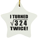 36th Birthday I Turned Square Root of 324 Twice - Star Ornament
