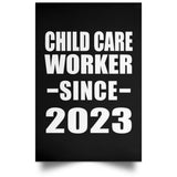 Child Care Worker Since 2023 - Poster Portrait